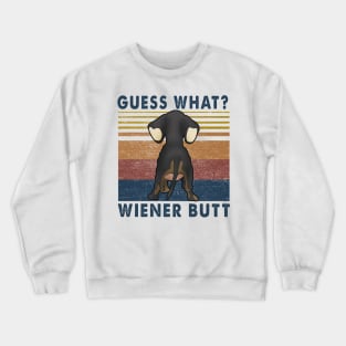 Guess What? Wiener Butt Dachshund Vintage Crewneck Sweatshirt